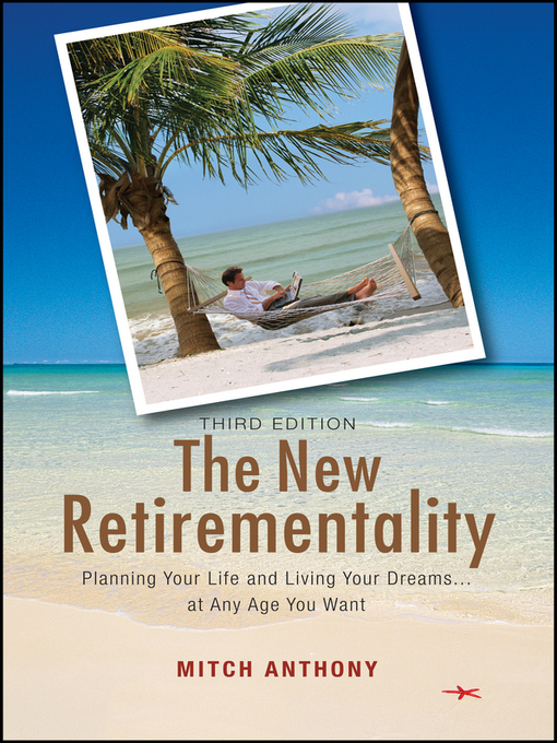 Title details for The New Retirementality by Mitch Anthony - Available